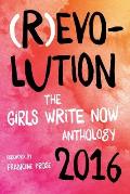 (R)Evolution: The Girls Write Now 2016 Anthology