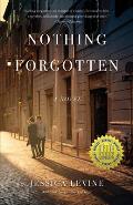 Nothing Forgotten A Novel