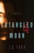 Entangled Moon A Novel