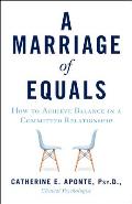 Marriage of Equals How to Achieve Balance in a Committed Relationship