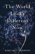 The World Looks Different Now: A Memoir of Suicide, Faith, and Family