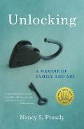 Unlocking: A Memoir of Family and Art