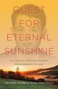 Quest for Eternal Sunshine: A Holocaust Survivor's Journey from Darkness to Light