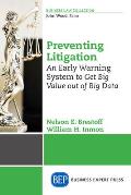 Preventing Litigation: An Early Warning System to Get Big Value Out of Big Data