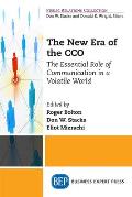 The New Era of the CCO: The Essential Role of Communication in a Volatile World