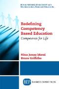 Redefining Competency Based Education: Competence for Life