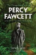 Disappearance of Percy Fawcett & Other Famous Vanishings