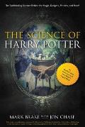 Science of Harry Potter The Spellbinding Science Behind the Magic Gadgets Potions & More