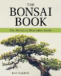 Bonsai Book The Definitive Illustrated Guide