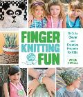 Finger Knitting Fun 28 Cute Clever & Creative Projects for Kids