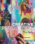 Creative Revolution Personal Transformation through Brave Intuitive Painting