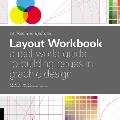 Layout Workbook Revised & Updated A real world guide to building pages in graphic design