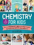 The Kitchen Pantry Scientist Chemistry for Kids Homemade Science Experiments & Activities Inspired by Awesome Chemists Past & Present