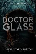 Doctor Glass: A Psychological Thriller Novel