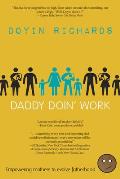 Daddy Doin Work Empowering Mothers to Evolve Fatherhood