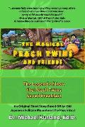 The Magical Peach Twins and Friends: : The Legend of How the Peach Twins Saved Breakfast