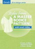 Styles from a Master Bodice Pattern
