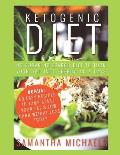 Ketogenic Diet: No Sugar No Starch Diet To Turn Your Fat Into Energy In 7 Days (Bonus: 50 Easy Recipes To Jump Start Your Fat & Low Ca