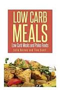 Low Carb Meals: Low Carb Meals and Paleo Foods