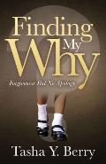 Finding My Why: Forgiveness But No Apology