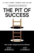 The Pit of Success: How Leaders Adapt, Succeed, and Repeat