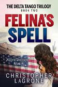 Felina's Spell: A Layne Sheppard Novel - Book Two
