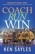 Coach Run Win A Comprehensive Guide to Coaching High School Cross Country Running Fast & Winning Championships