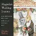 Magnolia's Wedding Journey: A Storybook Planner for Your Special Day