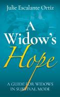 Widows Hope A Guide for Widows in Survival Mode