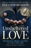 Unsheltered Love: Homelessness, Hunger and Hope in a City Under Siege