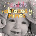 Cuddle / Abrazos Y Mimos: A Board Book about Snuggling/Un Libro de Cart?n Sobre Afectos Y Sentimientos