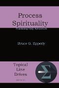 Process Spirituality: Practicing Holy Adventure