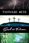 Troubled Mind, Soul at Peace