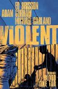 Violent Volume 1 Blood Like Tar