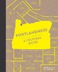 Portlandness: A Cultural Atlas of Portland