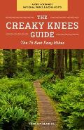 Creaky Knees Guide Pacific Northwest National Parks & Monuments The 75 Best Easy Hikes