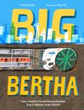 Big Bertha: How a Massive Tunnel Boring Machine Dug a Highway Under Seattle