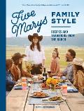 Five Marys Family Style Recipes & Traditions from the Ranch