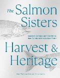 Salmon Sisters Harvest & Heritage