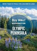 Day Hike Washington Olympic Peninsula 5th Edition More than 70 Trails You Can Hike in a Day