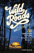 Wild Roads Washington 2nd Edition