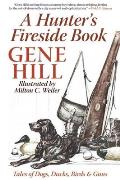 Hunters Fireside Book Tales of Dogs Ducks Birds & Guns