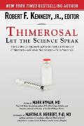 Thimerosal: Let the Science Speak: The Evidence Supporting the Immediate Removal of Mercury--A Known Neurotoxin--From Vaccines