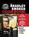 Bradley Smoker Cookbook Tips Tricks & Recipes from Bradley Smokers Pro Staff
