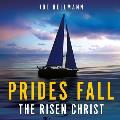 Prides Fall the Risen Christ
