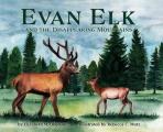 Evan Elk and the Disappearing Mountains