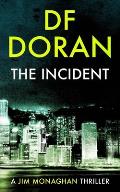 The Incident: a Jim Monaghan thriller