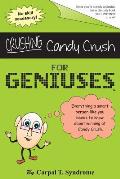 Crushing Candy Crush for Geniuses: Gag Book