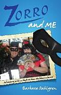 Zorro and Me: Adventures with a Masked Man and a Sword