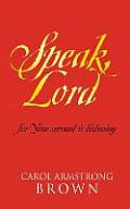 Speak, Lord